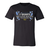 TSTST.Of Quartz We Love Rocks.01.jpg Touchstone Beads T-Shirts Image