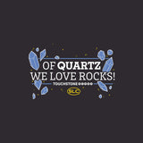 TSTST.Of Quartz We Love Rocks.02.jpg Touchstone Beads T-Shirts Image